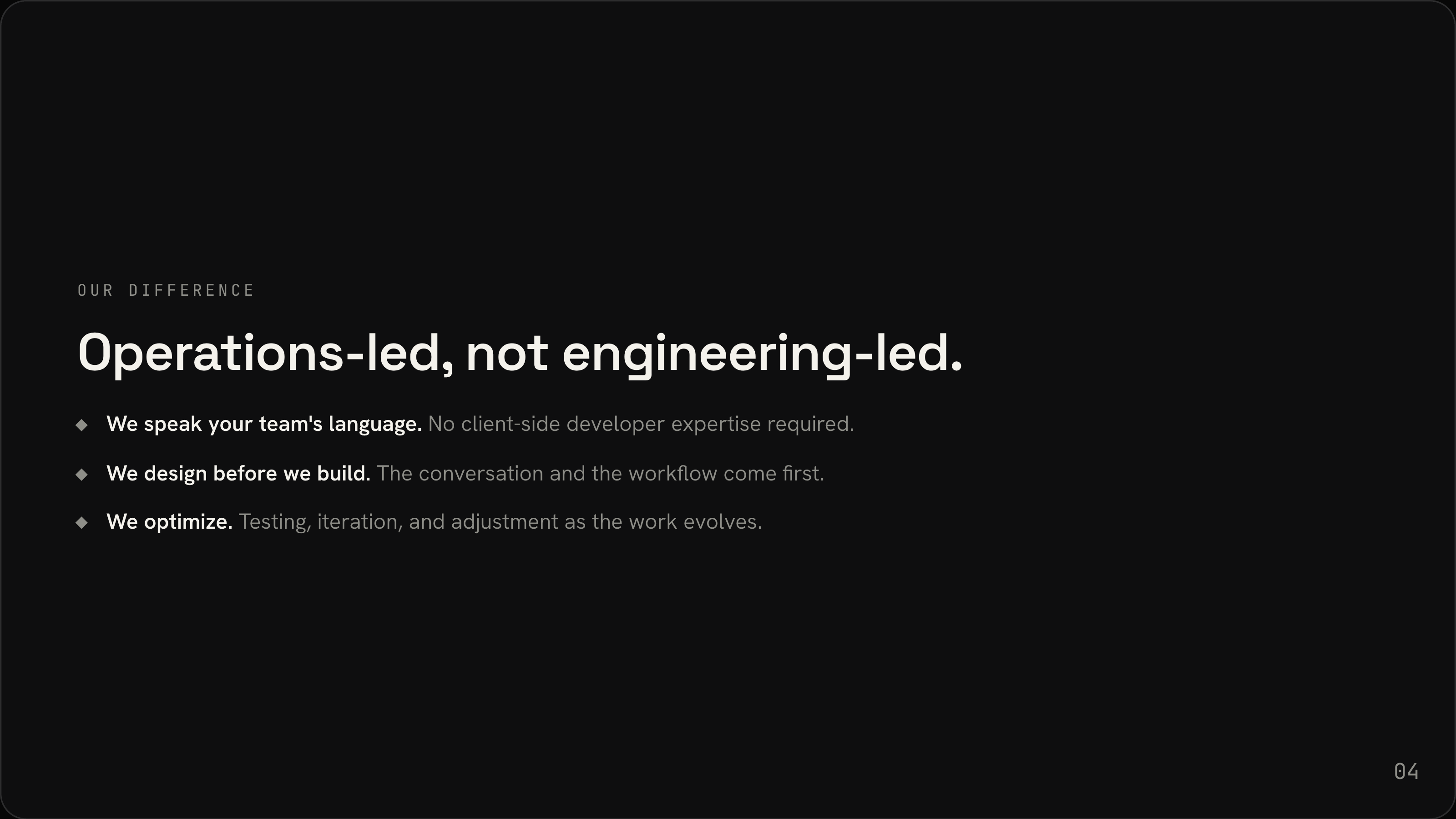 Company deck slide 4: Operations-led, not engineering-led